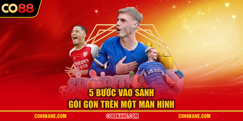 5 bước vào sảnh gói gọn trên một màn hình