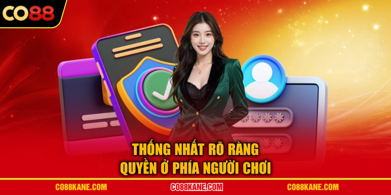 Thống nhất rõ ràng quyền ở phía người chơi