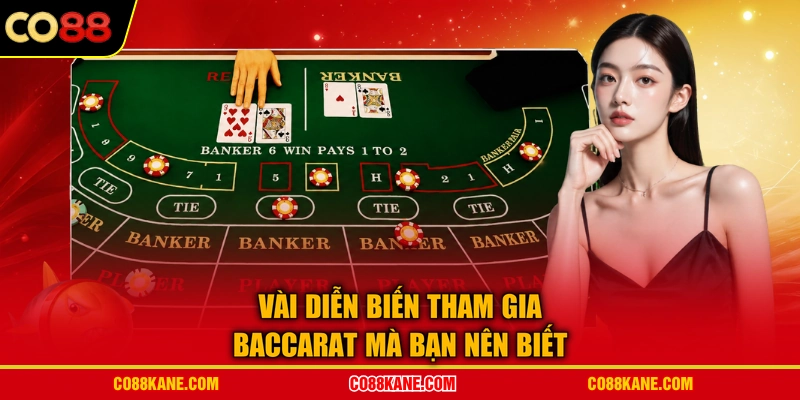 Vài diễn biến tham gia baccarat mà bạn nên biết